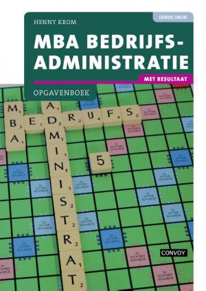 MBA Bedrijfsadministratie met resultaat Opgavenboek 3e druk