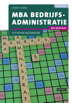 MBA Bedrijfsadministratie met resultaat Uitwerkingenboek 3e druk