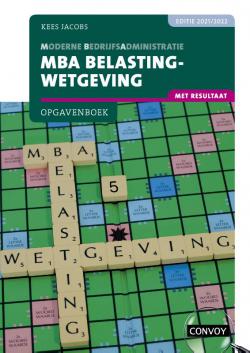 MBA Belastingwetgeving met resultaat Opgavenboek 2021-2022