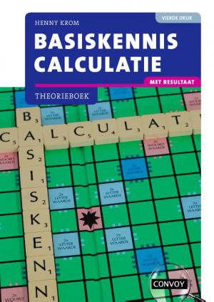 Basiskennis Calculatie met resultaat Theorieboek 4e druk