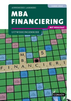 MBA Financiering met resultaat Uitwerkingenboek 4e druk