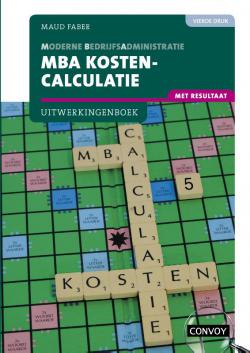 MBA Kostencalculatie met resultaat Uitwerkingenboek 4e druk