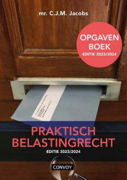 Praktisch Belastingrecht Opgavenboek 2023/2024