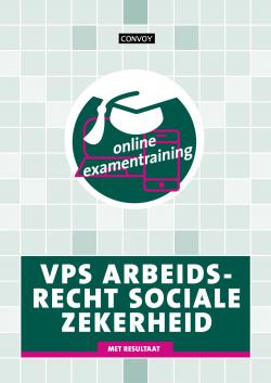 VPS Arbeidsrecht Sociale Zekerheid - Online Examentraining